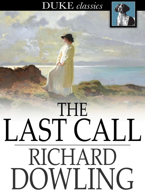 Title details for The Last Call by Richard Dowling - Wait list